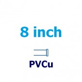 8 inch PVCu